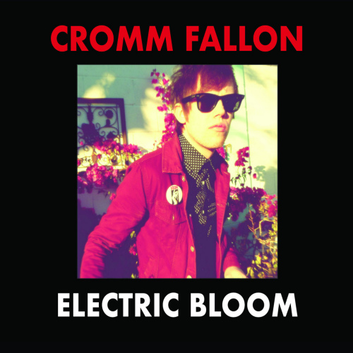FALLON, CROMM - ELECTRIC BLOOMFALLON, CROMM - ELECTRIC BLOOM.jpg